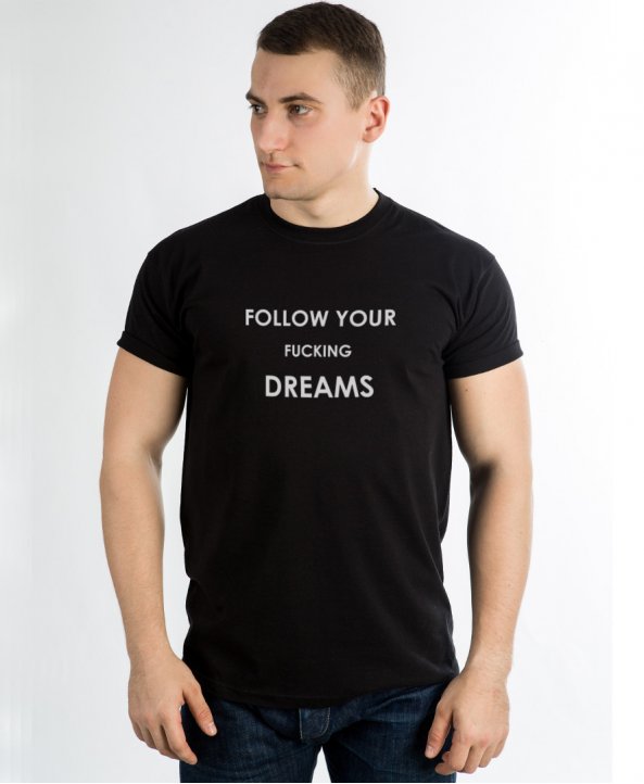 Футболка мужская FOLLOW YOUR FUCKING DREAMS - BE:YOS